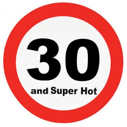 Verkehrsschild 30 and Super Hot