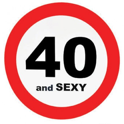 Verkehrsschild 40 and Sexy